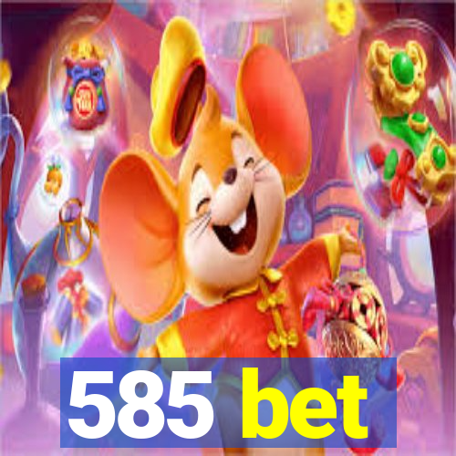 585 bet